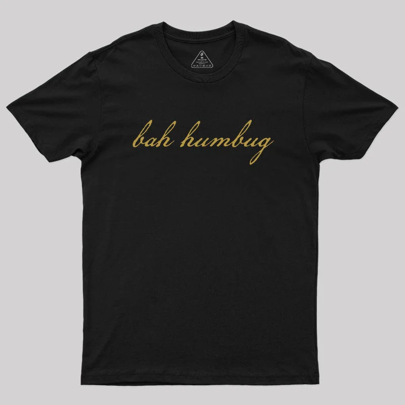 Bah Humbug Christmas Gold Script Geek T-Shirt