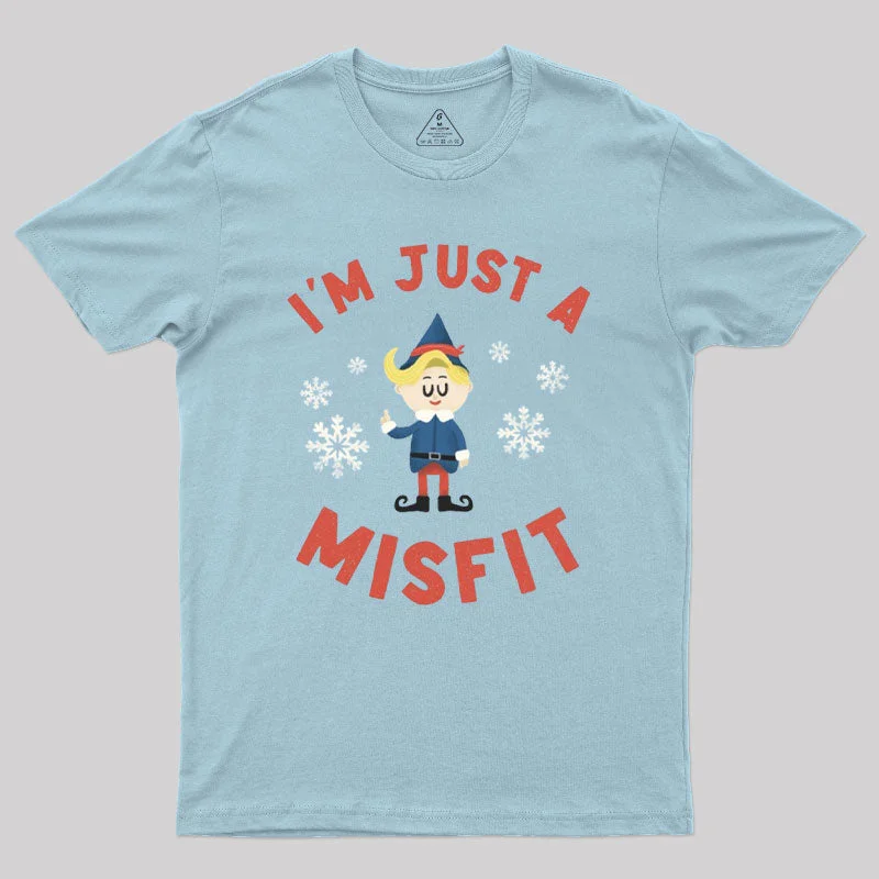 Just a Misfit Geek T-Shirt