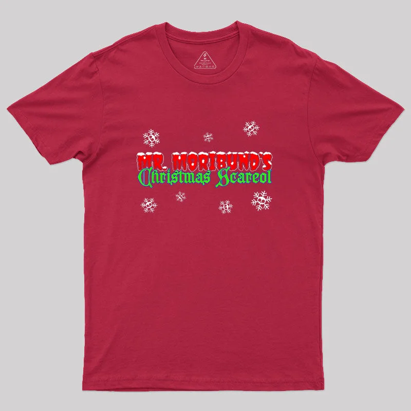 Mr. Moribund's Christmas Scareol Geek T-Shirt