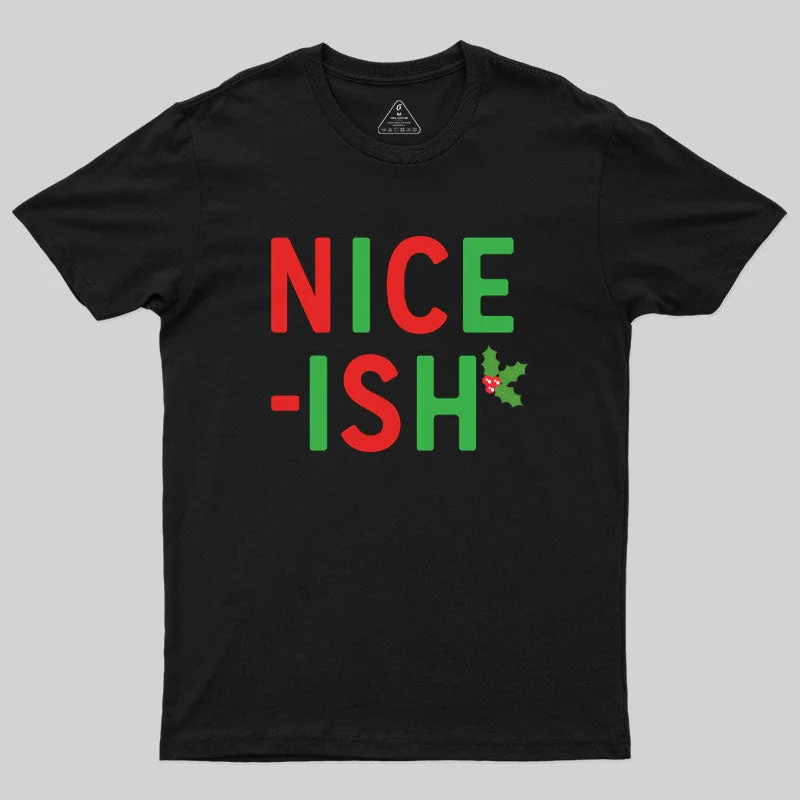 Nice-ish Geek T-Shirt